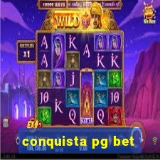 conquista pg bet